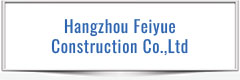 Hangzhou Feiyue Construction Co.,Ltd
