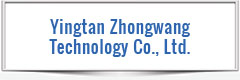 Yingtan Zhongwang Technology Co., Ltd.