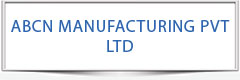 ABCN MANUFACTURING PVT LTD