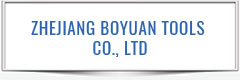 ZHEJIANG BOYUAN TOOLS CO., LTD